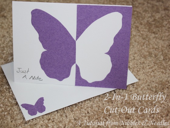 2-In-1 Butterfly Cut-Out Cards-These extremely easy cards are perfect for any occasion. Get the free tutorial from Nibbles & Needles