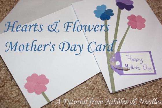 Hearts & Flowers Mother's Day Card-This quick and easy tutorial from Nibbles & Needles shows you how to use your scraps of leftover paper to transform a blank white card to a card perfect for celebrating your mother
